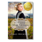 Aprons & Veils #4 The Vanishing of Miss Victoria, An Enemies to Lovers Second Chance Romance by Grace Hitchcock