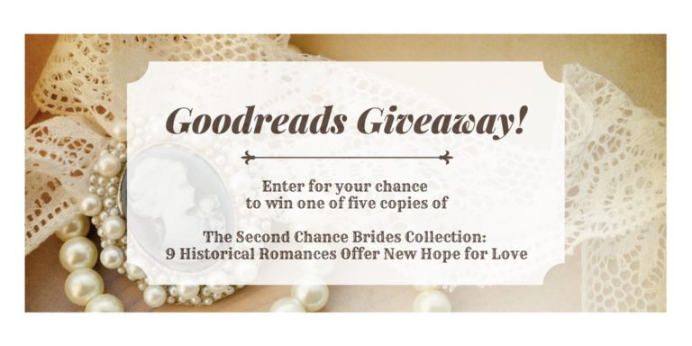 Goodreads Giveaway: The Second Chance Brides Collection