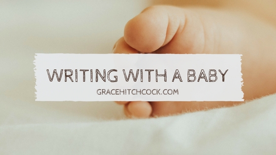 Writing with a Baby